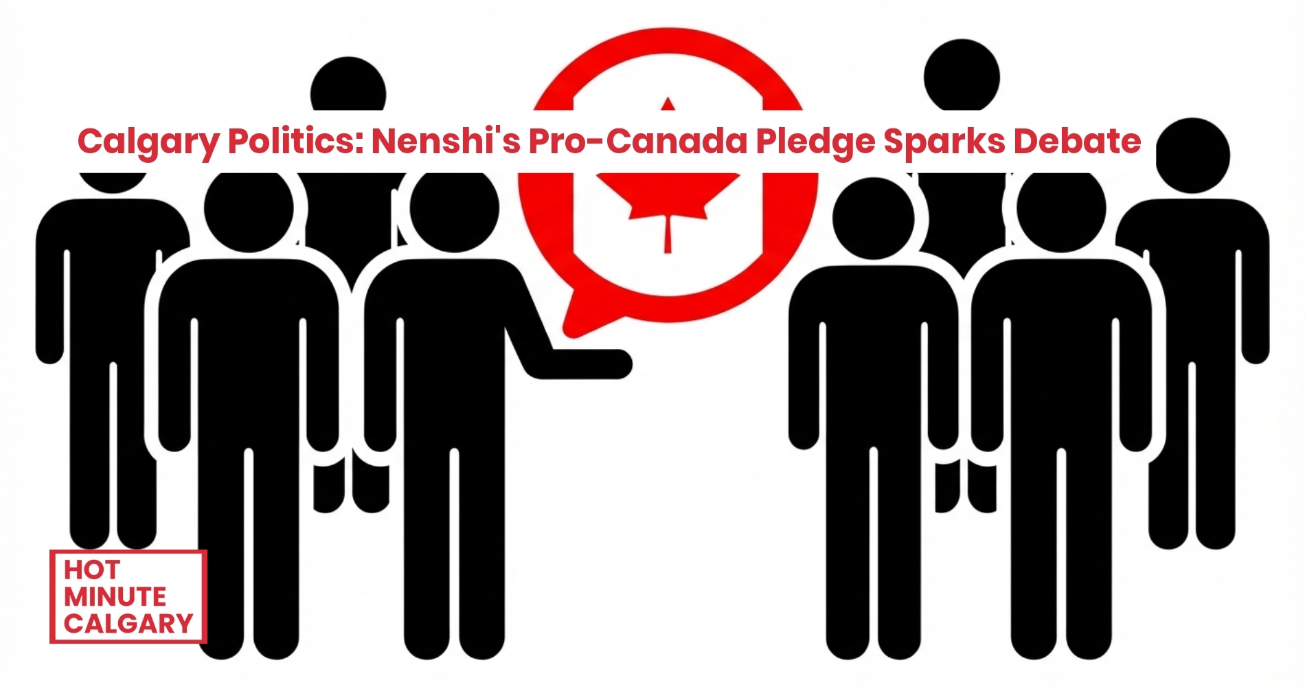 Calgary Politics: Nenshi's Pro-Canada Pledge Sparks Debate