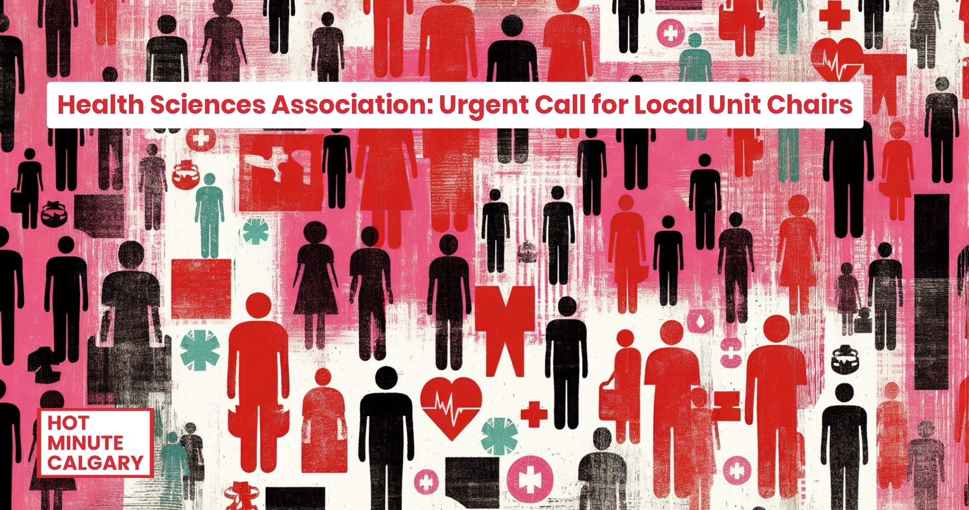 Health Sciences Association: Urgent Call for Local Unit Chairs