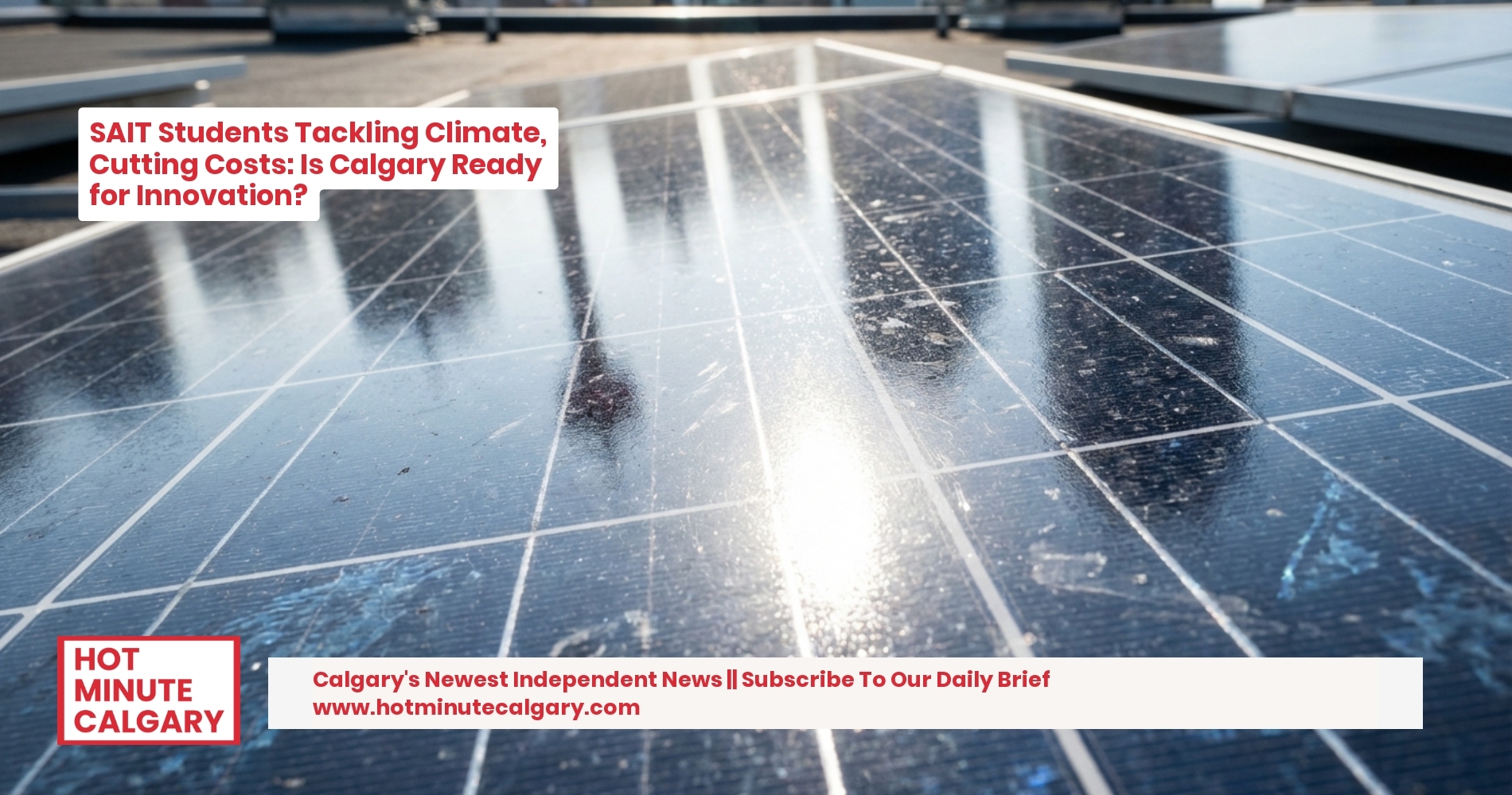SAIT Students Tackling Climate, Cutting Costs: Is Calgary Ready for Innovation?