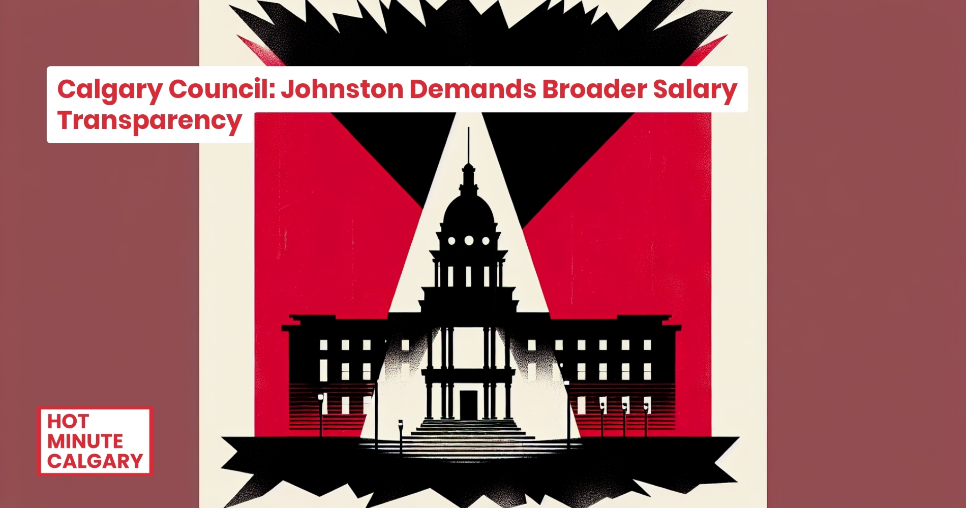 Calgary Council: Johnston Demands Broader Salary Transparency