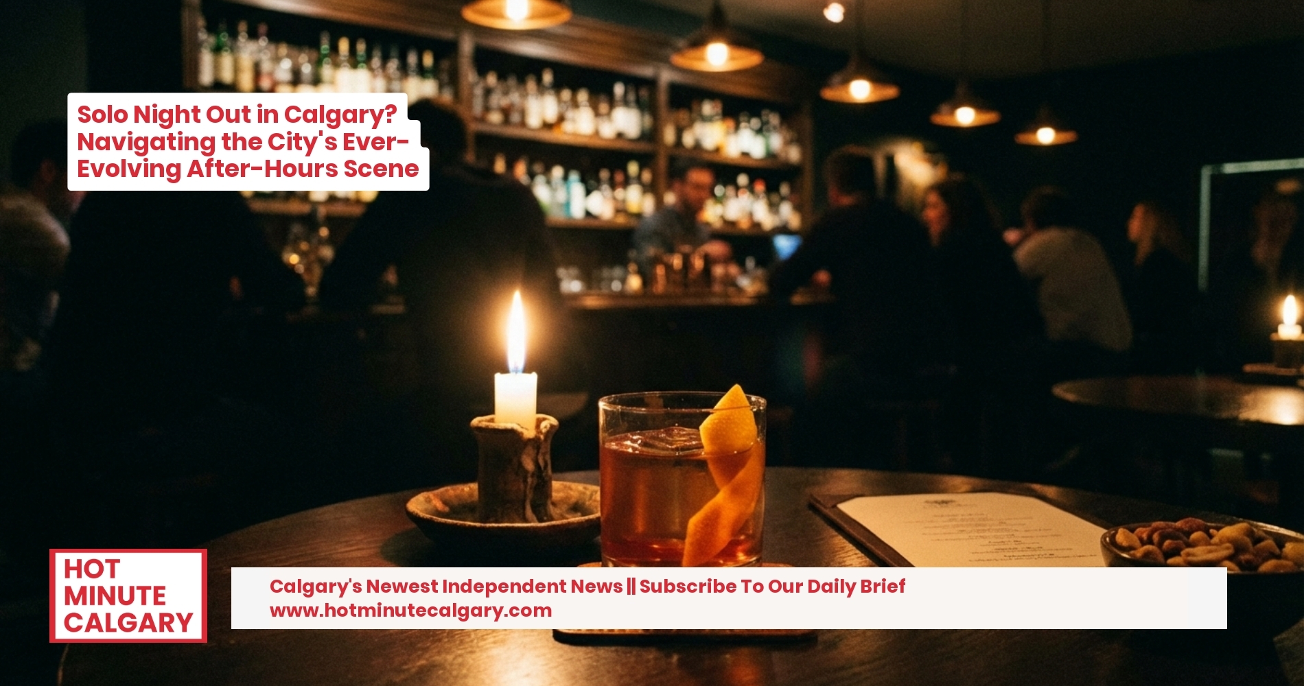 Solo Night Out in Calgary? Navigating the City's Ever-Evolving After-Hours Scene