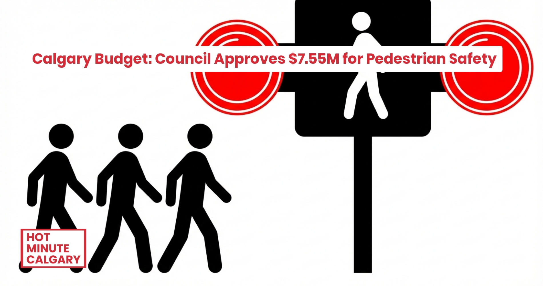 Calgary Budget: Council Approves $7.55M for Pedestrian Safety
