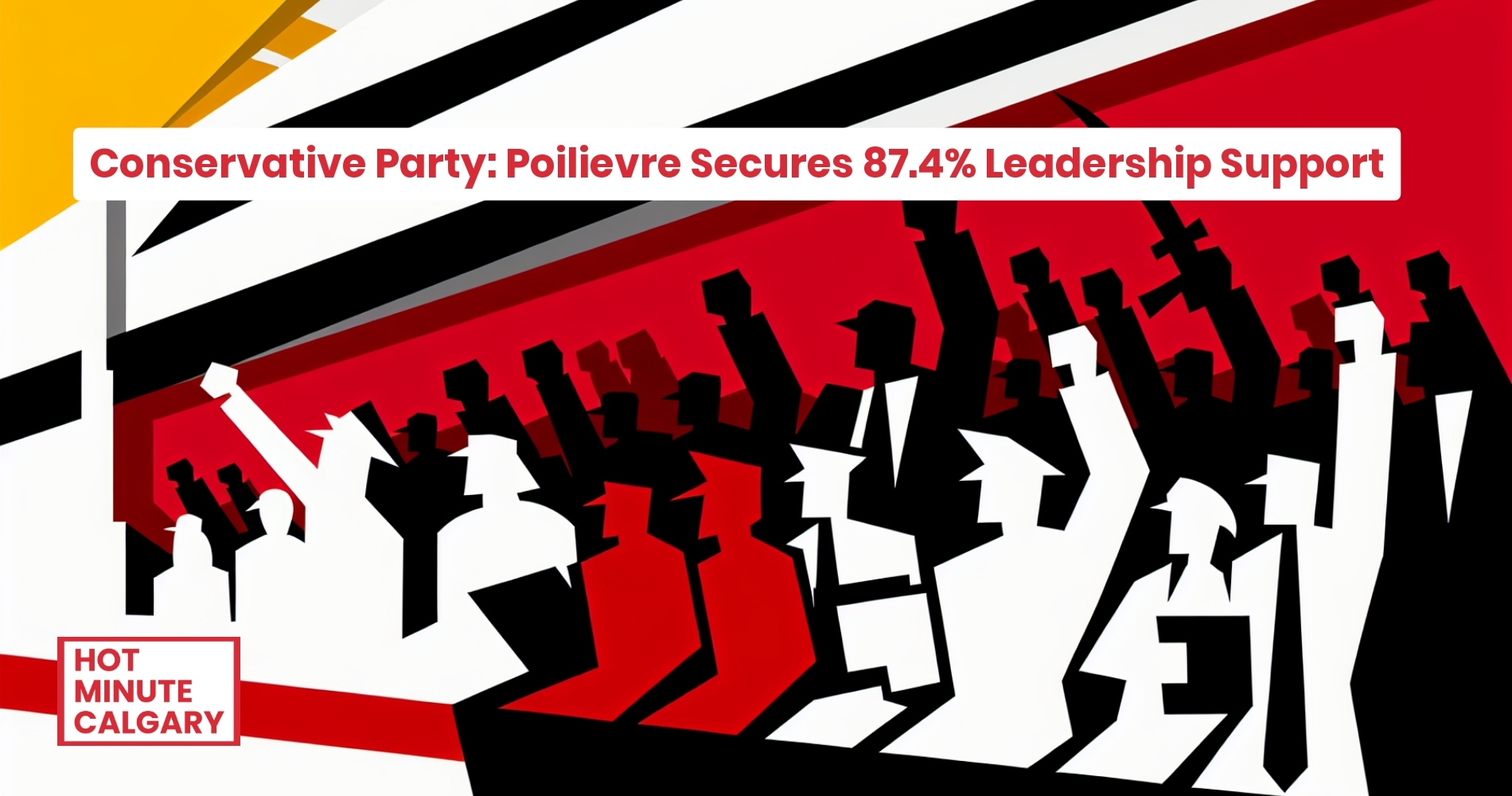 Conservative Party: Poilievre Secures 87.4% Leadership Support