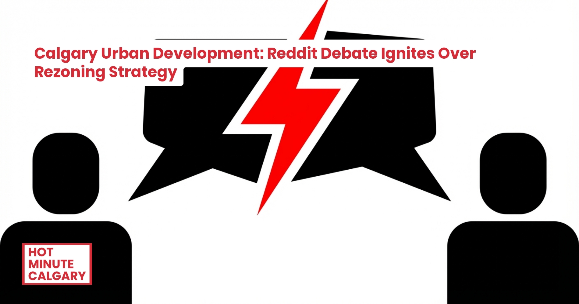 Calgary Urban Development: Reddit Debate Ignites Over Rezoning Strategy