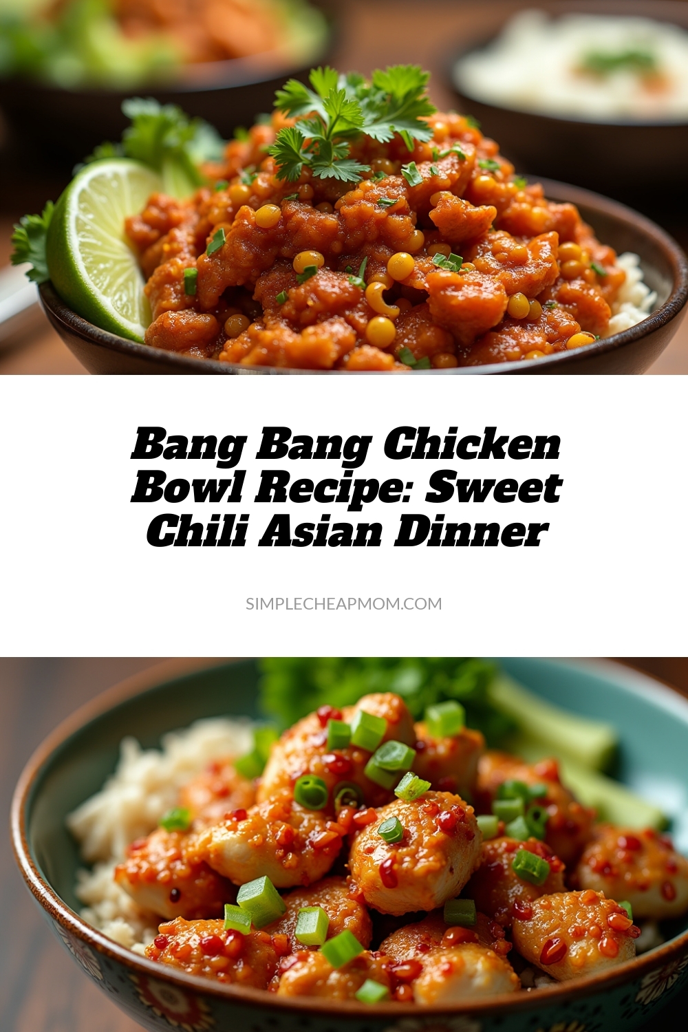 Bang Bang Chicken Bowl Recipe: Sweet Chili Asian Dinner