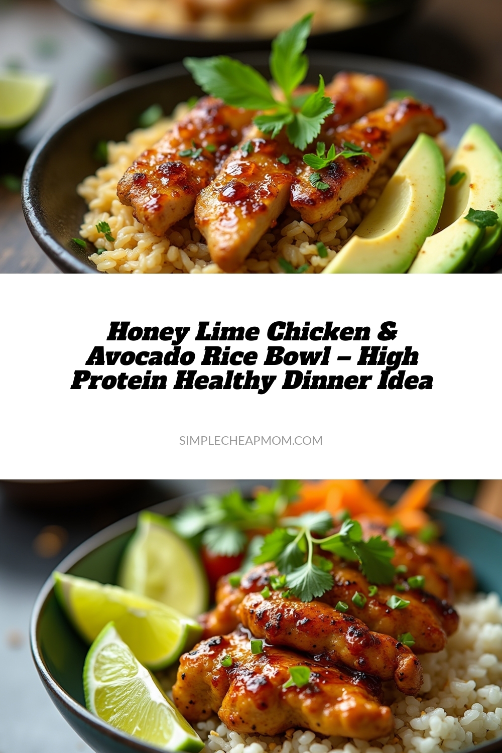 Honey Lime Chicken & Avocado Rice Bowl – High Protein Healthy Dinner Idea