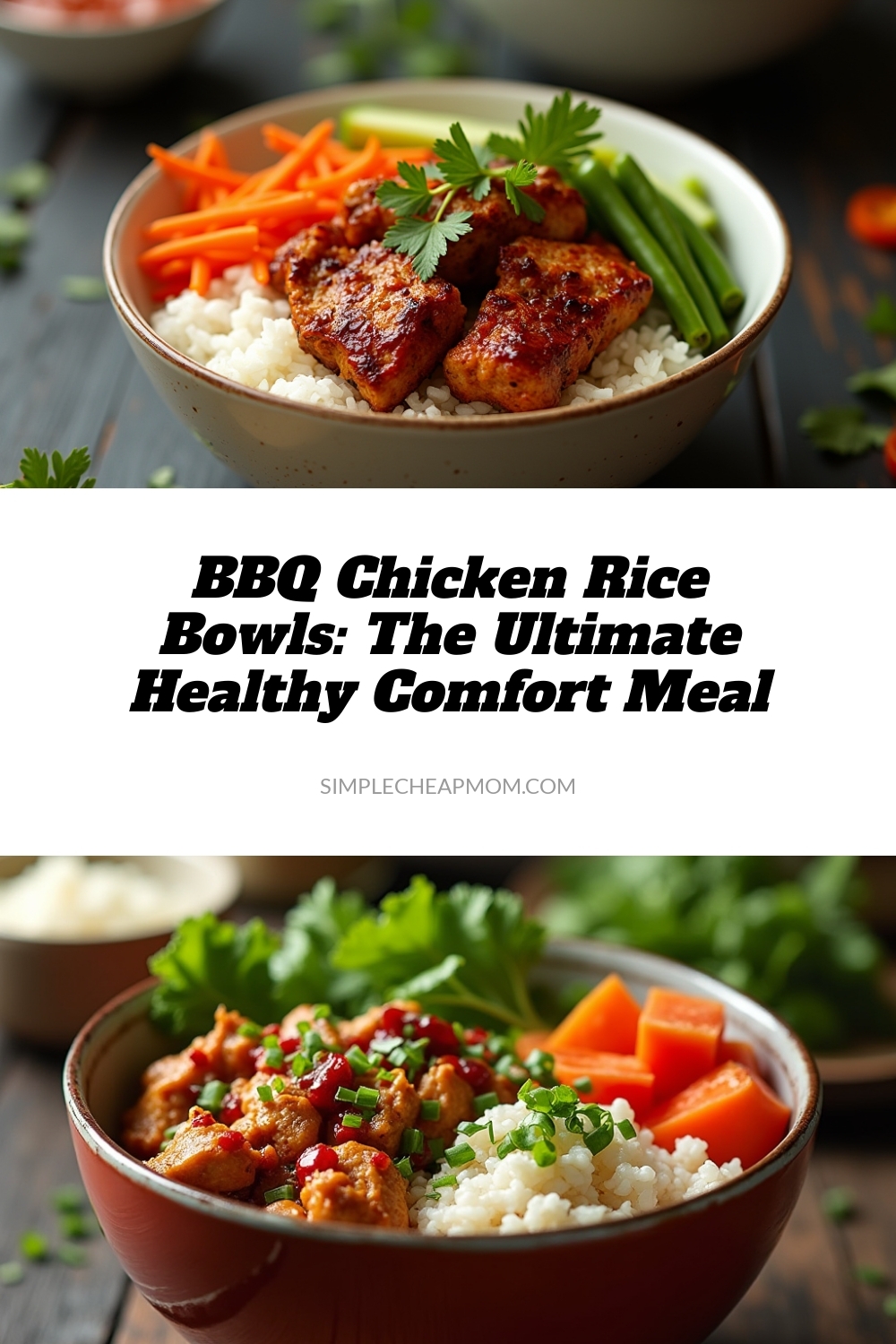 BBQ Chicken Rice Bowls: The Ultimate Healthy Comfort Meal