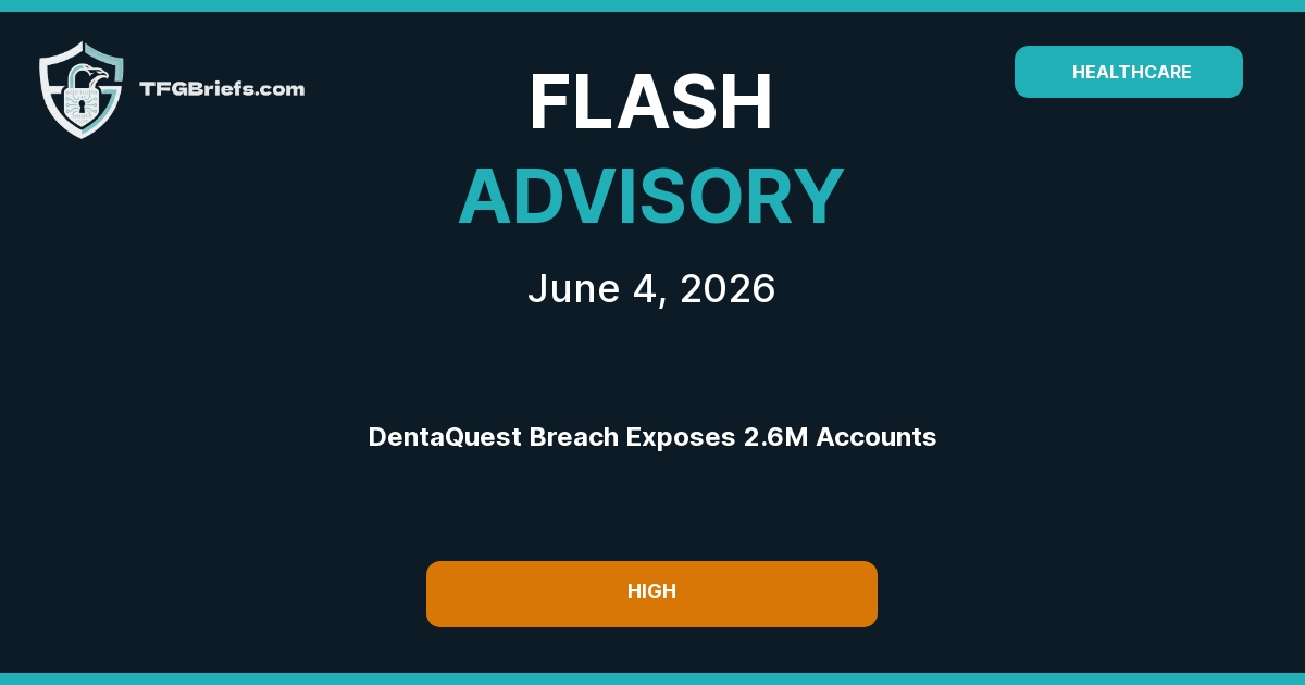 Flash Advisory: DentaQuest Data Breach Exposes 2.6 Million Accounts
