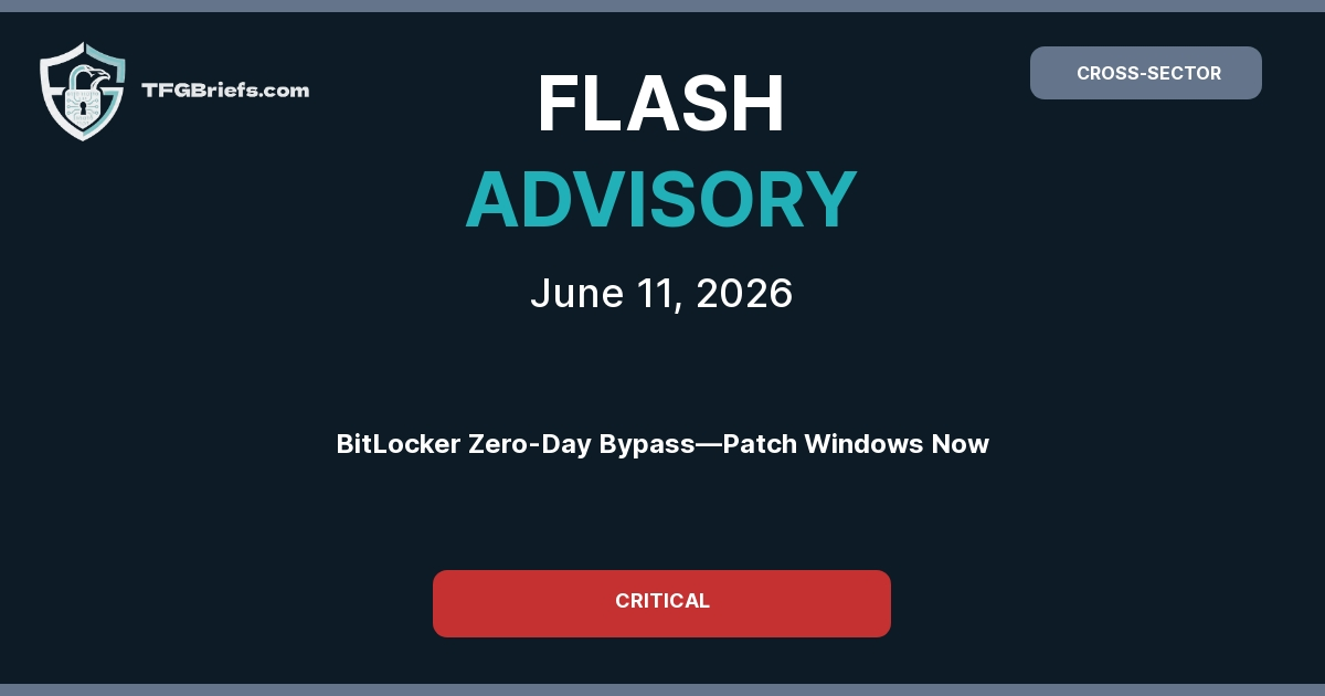 Flash Advisory: BitLocker Zero-Day Bypass Disclosed—Immediate Patching Required for Windows Systems