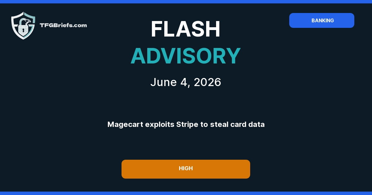 Flash Advisory: Magecart Campaign Exploits Stripe Infrastructure to Steal Payment Card Data