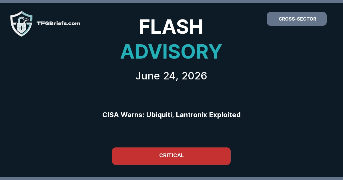 Flash Advisory: CISA Warns of Active Exploitation of Critical Ubiquiti and Lantronix Vulnerabilities