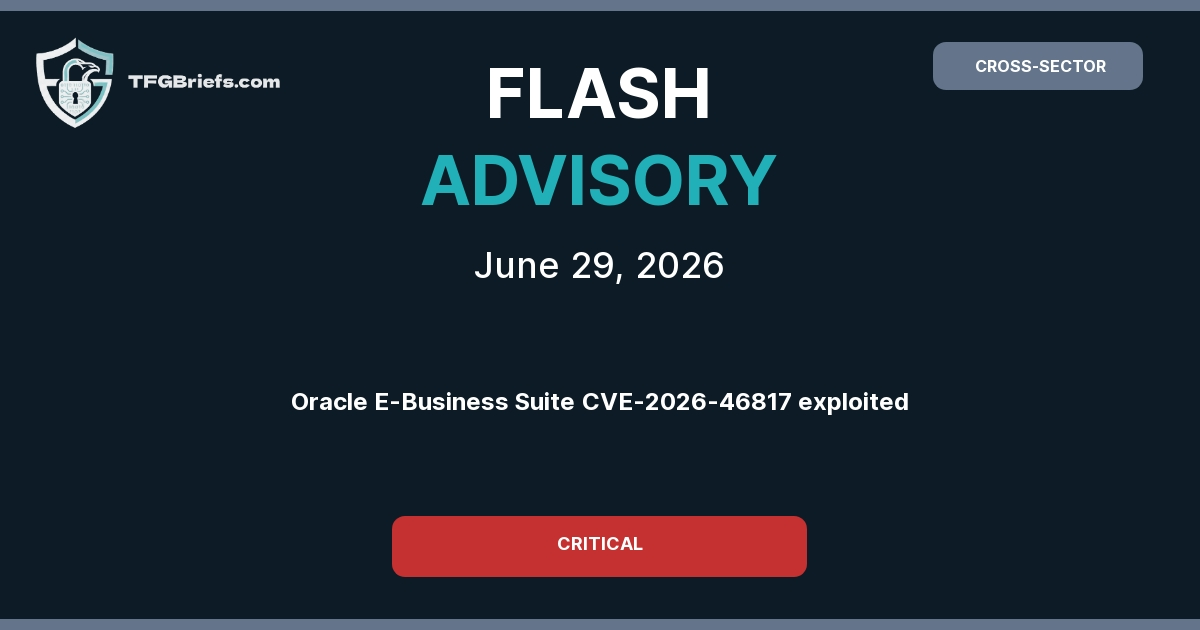 Flash Advisory: Critical Oracle E-Business Suite Vulnerability (CVE-2026-46817) Under Active Exploitation