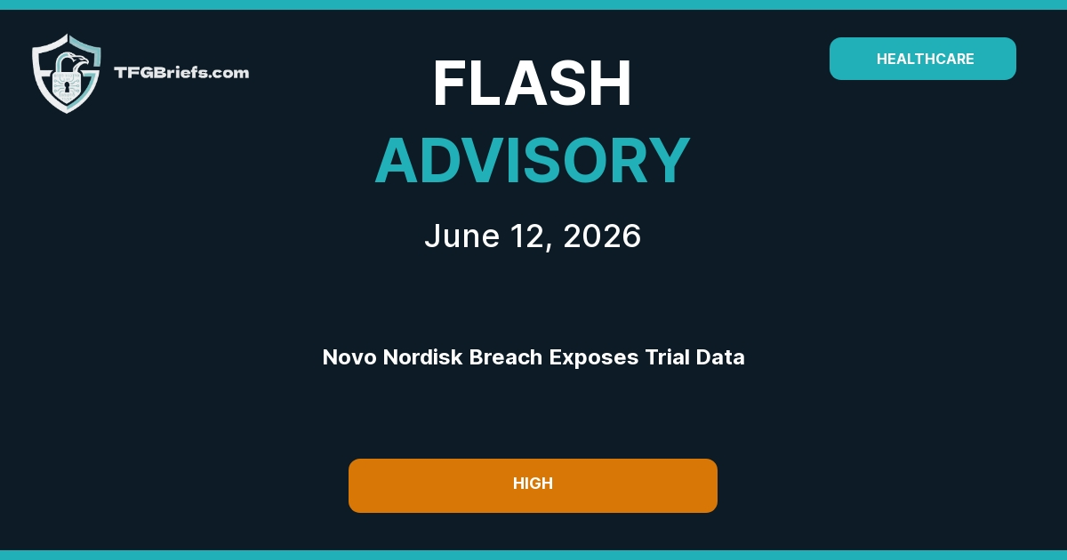 Flash Advisory: Novo Nordisk Cyberattack Exposes Clinical Trial Participant Data