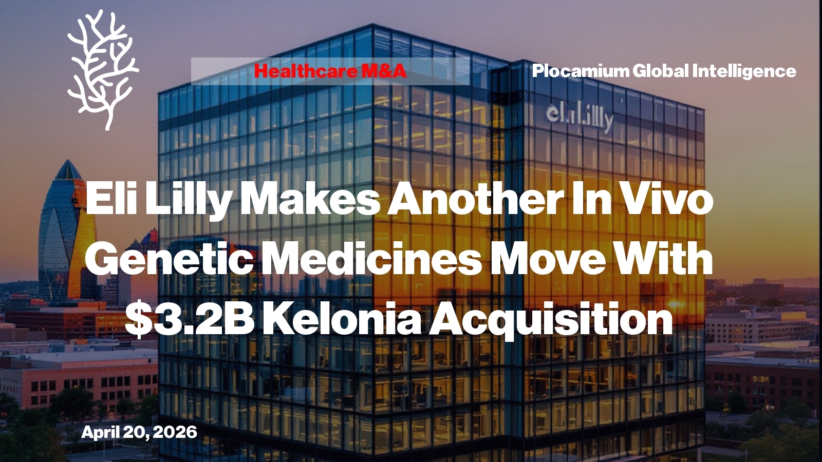 Eli Lilly Makes Another in Vivo Genetic Medicines Move With $3.2B Kelonia Acquisition